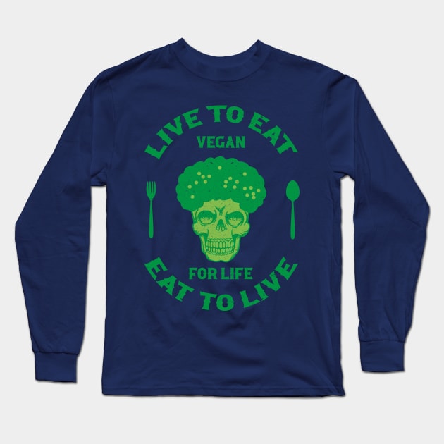 Vegan for life Long Sleeve T-Shirt by MZeeDesigns